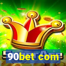 90bet com